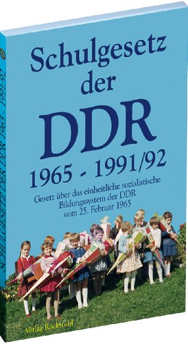 Schulgesetz der DDR 1965 - 1991/1992 - Gesetz über das einheitliche sozialistische Bildungssystem der DDR vom 25. Februar 1965 (Reprint) von Verlag Rockstuhl